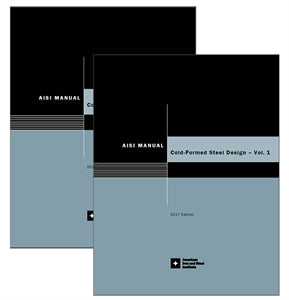 Cold-Formed Steel Design Manual, 2017 Edition - Printed Version (Includes AISI S100-16 Specification And Commentary)