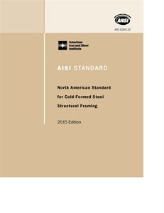 AISI S240-15 - North American Standard for Cold-Formed Steel Structural Framing, 2015 Ed.