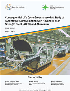 Consequential Life Cycle Greenhouse Gas Study of Automotive Lightweighting with Advanced High Strength Steel (AHSS) and Aluminum
