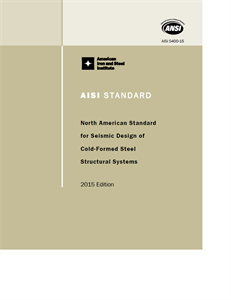 AISI S400-15 - North American Standard for Seismic Design of Cold-Formed Steel Structural Systems, 2015 Ed.